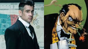 Colin Farrell as The Penguin