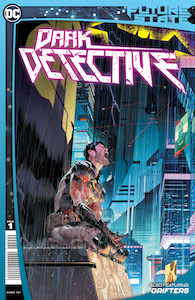 Review-Future-State-Dark-Detective-#1-Cover-Bruce-Wayne-wearing-tattered-Batman-suit-kneeling-in-pouring-rain-DC-Comics-News