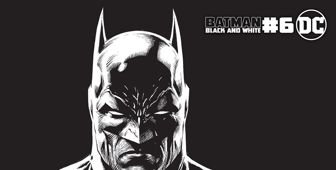 Review: Batman: Black & White #6 - DC Comics News